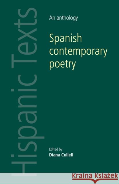Spanish Contemporary Poetry PB: An Anthology Davies, Catherine 9780719090950 Manchester University Press
