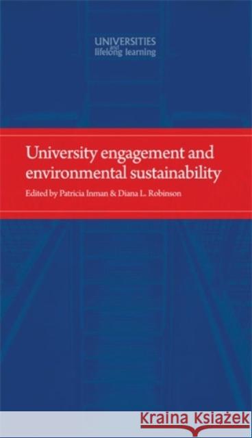 University Engagement and Environmental Sustainability Patricia Inman Diana Robinson 9780719091629