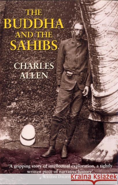 The Buddha and the Sahibs Charles Allen 9780719554285