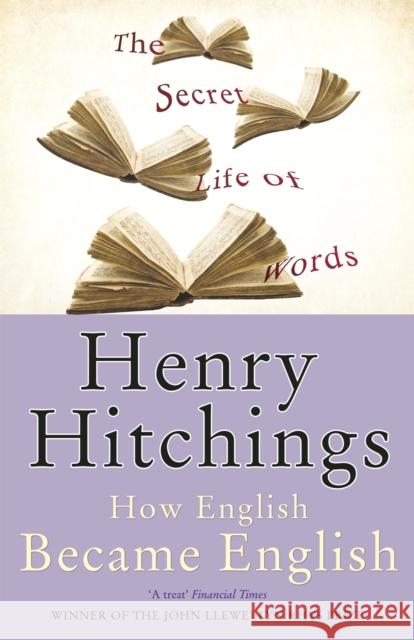 The Secret Life of Words Henry Hitchings 9780719564550 John Murray Press