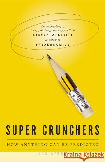 Super Crunchers Ian Ayres 9780719564659 John Murray Press