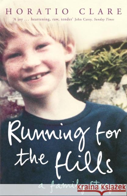 Running for the Hills: A Family Story Horatio Clare 9780719565397 John Murray Press