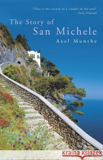 The Story of San Michele Axel Munthe 9780719566998