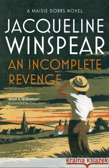 An Incomplete Revenge: Maisie Dobbs Mystery 5 Jacqueline Winspear 9780719569616