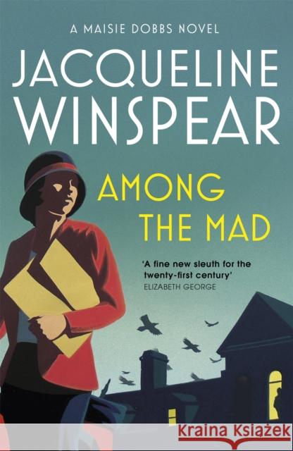 Among the Mad: Maisie Dobbs Mystery 6 Jacqueline Winspear 9780719569913