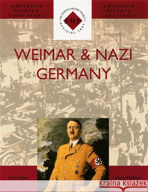 Weimar and Nazi Germany Chris Hinton John Hite 9780719573439