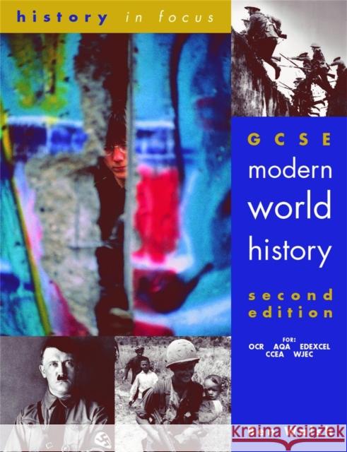 GCSE Modern World History, Second Edition Student Book Walsh, Ben 9780719577130 Hodder Education