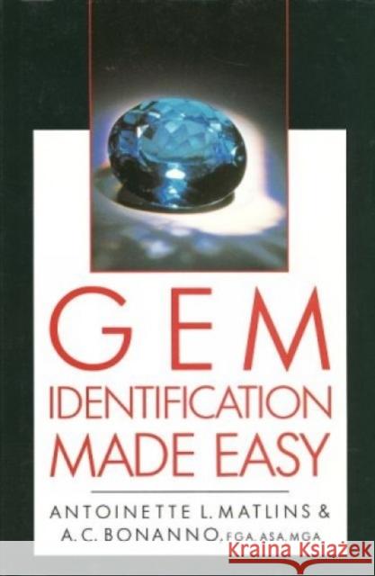 Gem Identification Made Easy Antonio C, FGA, ASA, MGA Bonanno 9780719802515