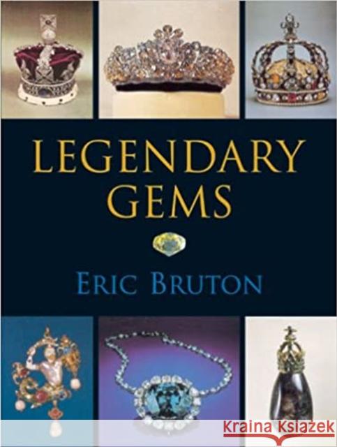 Legendary Gems Eric Bruton 9780719804014 ROBERT HALE LTD