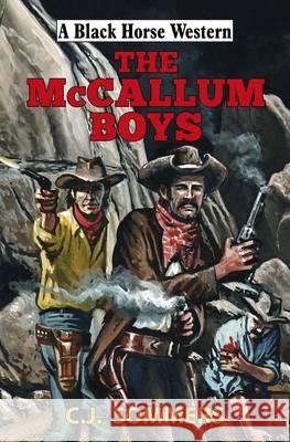 Mccallum Boys  Sommers, C. J. 9780719819810 A Black Horse Western