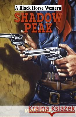 Shadow Peak Matt Cole 9780719820168