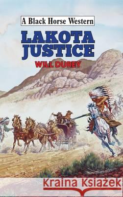 Lakotah Justice Will DuRey 9780719820328