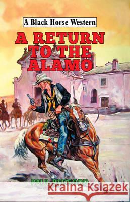 A Return to the Alamo Paul Bedford 9780719820632