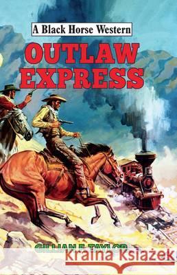 Outlaw Express   9780719821295 A Black Horse Western