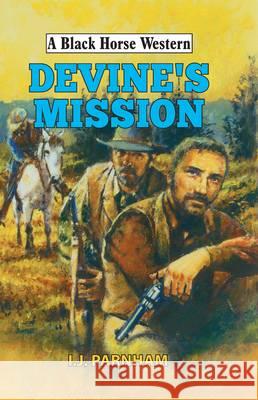 Devine's Mission I. J. Parnham 9780719821554