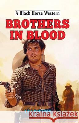 Brothers in Blood Lee Lejeune 9780719821653 The Crowood Press Ltd