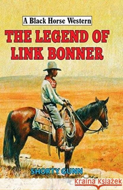 The Legend of Link Bonner Shorty Gunn 9780719827068 The Crowood Press Ltd