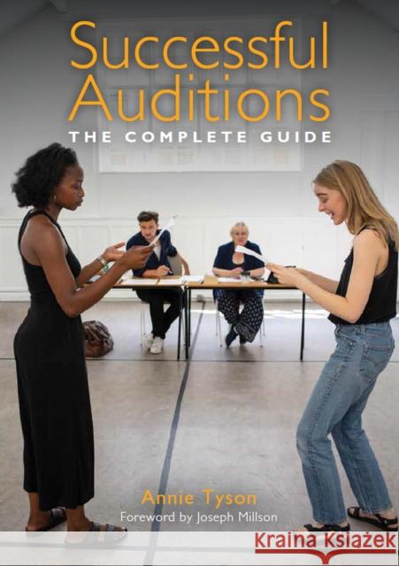 Successful Auditions: The Complete Guide ANNIE TYSON 9780719840210 CROWOOD PRESS