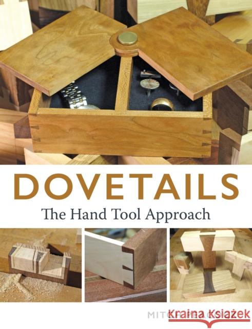 Dovetails: The Hand Tools Approach Mitch Peacock 9780719844454 The Crowood Press Ltd