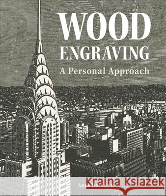 Wood Engraving Anne Desmet 9780719845871