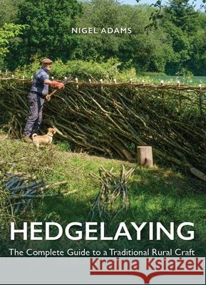 Hedgelaying Nigel Adams 9780719845895 The Crowood Press