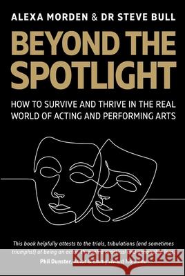 Beyond the Spotlight Dr Stephen Bull 9780719845918 The Crowood Press