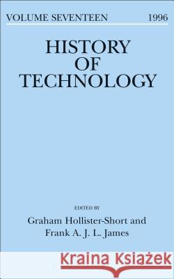 History of Technology: 1995 Graham Hollister-Short, Graham John Hollister- Short, Frank A. J. L. James 9780720122848