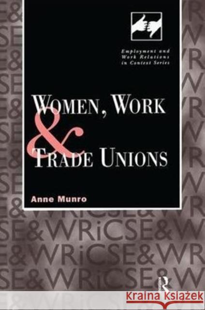 Women, Work and Trade Unions Anne Munro Anne Munro  9780720123289