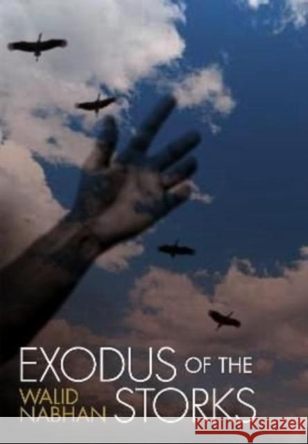 Exodus of the Storks Walid Nabhan Albert Gatt 9780720620504