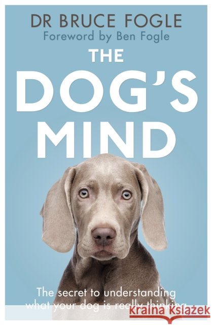 The Dog's Mind Bruce Fogle 9780720719642 Penguin Books Ltd