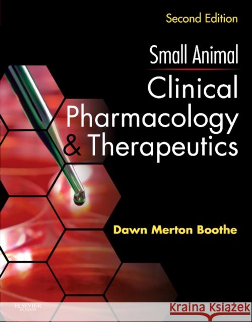 Small Animal Clinical Pharmacology & Therapeutics Boothe, Dawn Merton 9780721605555 SAUNDERS