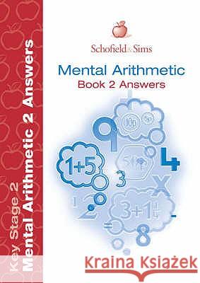 Mental Arithmetic 2 Answers J. W. Adams, R. P. Beaumont, T. R. Goddard 9780721708065 Schofield & Sims Ltd