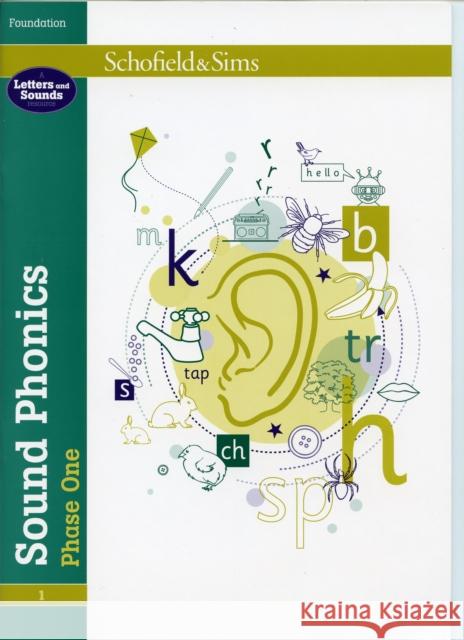 Sound Phonics Phase One: EYFS, Ages 3+ Schofield & Sims, Carol Matchett 9780721711447