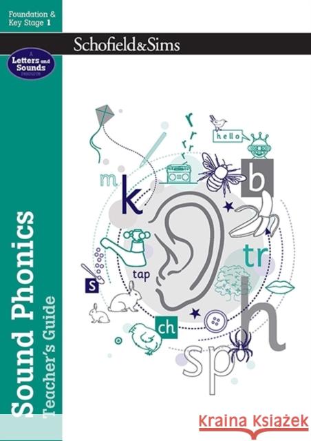 Sound Phonics Teacher's Guide: EYFS/KS1, Ages 4-7 Schofield & Sims, Carol Matchett 9780721712239