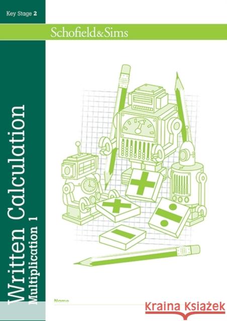 Written Calculation: Multiplication Hilary Koll 9780721712680 Schofield & Sims Ltd