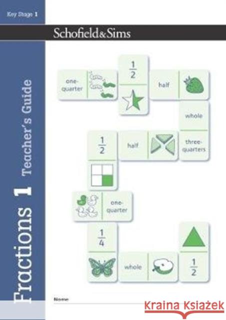 Fractions, Decimals and Percentages Book 1 Teacher's Guide (Year 1, Ages 5-6) Steve Mills 9780721713762 Schofield & Sims Ltd