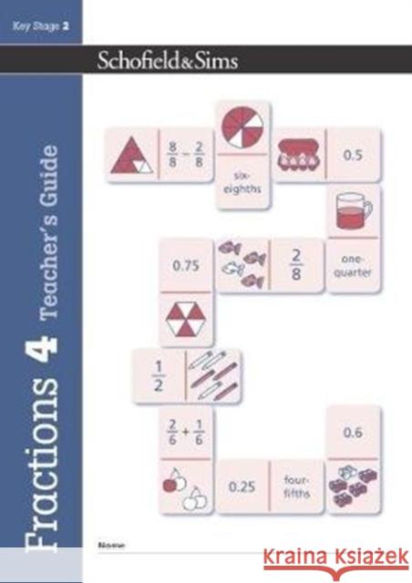 Fractions, Decimals and Percentages Book 4 Teacher's Guide (Year 4, Ages 8-9) Steve Mills 9780721713823 Schofield & Sims Ltd