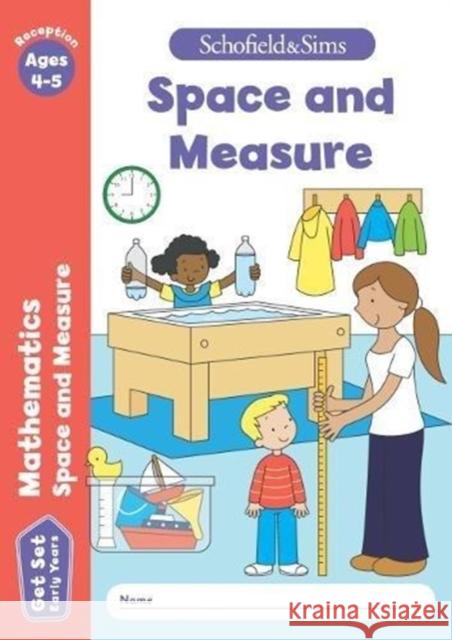 Get Set Mathematics: Space and Measure, Early Years Foundation Stage, Ages 4-5 Sophie Le Schofield & Sims, Marchand, Reddaway 9780721714394 Schofield & Sims Ltd
