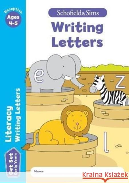 Get Set Literacy: Writing Letters, Early Years Foundation Stage, Ages 4-5 Schofield & Sims Sophie Le Marchand Sarah Reddaway 9780721714431 Schofield & Sims Ltd