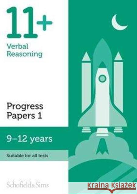 11+ Verbal Reasoning Progress Papers Book 1: KS2, Ages 9-12 Patrick Schofield & Sims, Berry 9780721714707