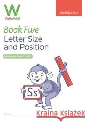 WriteWell 5: Letter Size and Position, Year 1, Ages 5-6 Schofield & Sims Carol Matchett  9780721716374 Schofield & Sims Ltd