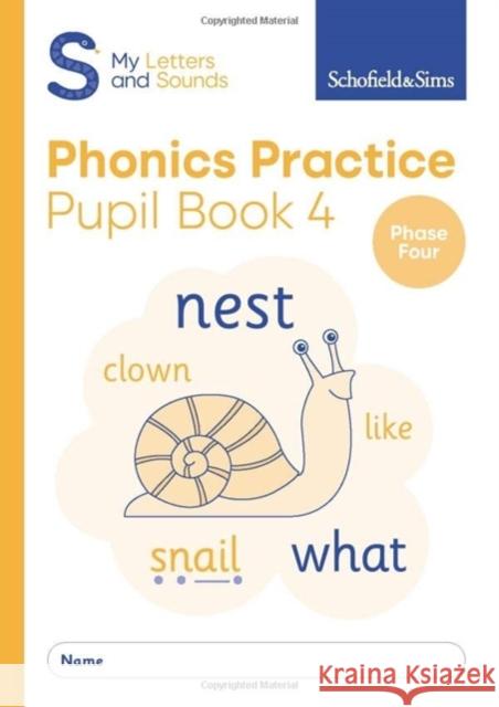 My Letters and Sounds Phonics Practice Pupil Book 4 Schofield & Sims, Carol Matchett 9780721716657