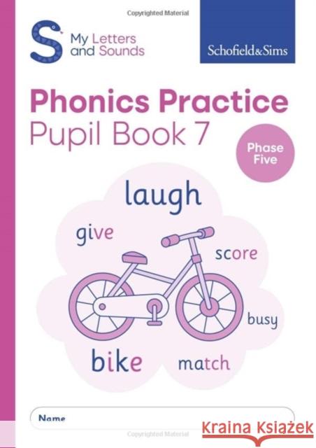 My Letters and Sounds Phonics Practice Pupil Book 7 Schofield & Sims Carol Matchett  9780721716688 Schofield & Sims Ltd