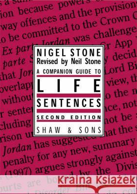 Companion Guide to Life Sentences Nigel Stone 9780721916224 Sweet & Maxwell Ltd