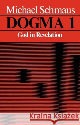 Dogma 1 Schmaus, Michael 9780722076606 Sheed & Ward