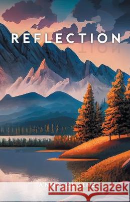 Reflection: A Collection of Poems Anna Claire 9780722352984