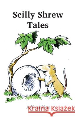 Scilly Shrew Tales Jeff Jenkins 9780722353561 Arthur H. Stockwell