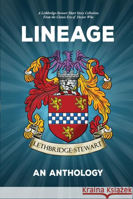 Lineage - An Anthology: From the Classic Era of Doctor Who Andy Frankham-Allen 9780722355015 Andrews UK Limited