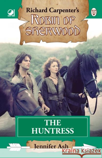 Robin of Sherwood - The Huntress Jennifer Ash 9780722356081