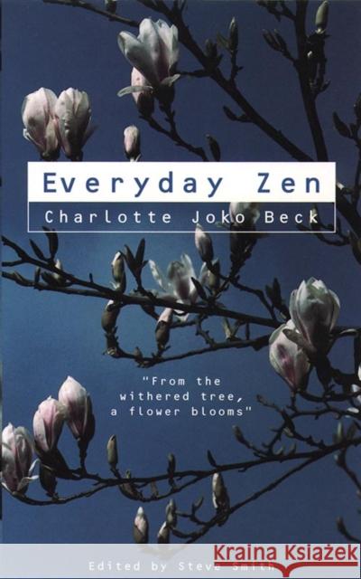 Everyday Zen: Love and Work Charlotte Joko Beck 9780722534359 HarperCollins Publishers